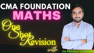 Maths Marathon for CMA Foundation | Maths Revision | Pranav Chandak Academy