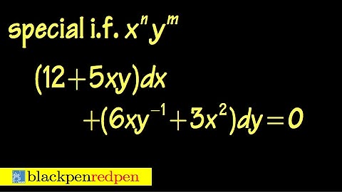 special integrating factor of the form x^n*y^m, sect2.5#14