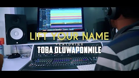 LIFT  YOUR NAME (Official Video) by Bimbo Ponmile Feat. Toba Oluwaponmile