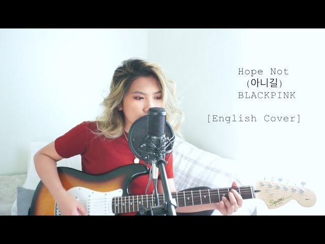 BLACKPINK - Hope Not (아니길) [English Cover] class=