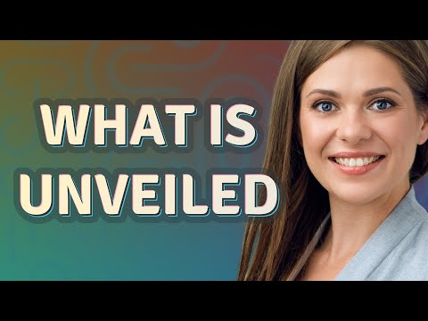 Unveiled | Meaning Of Unveiled