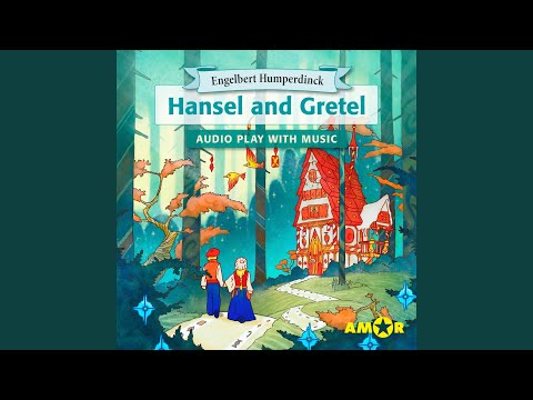 Kapitel 10 - Hansel and Gretel, The Full Cast Audioplay with Music