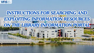 Instructions for searching and exploiting information resources on the Library information portal