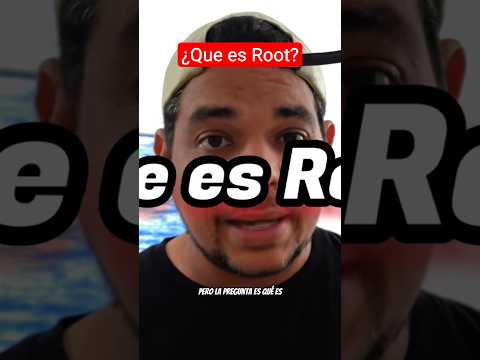 👆Que es Root La Verdad¡