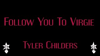 Tyler Childers - Follow You To Virgie - Karaoke