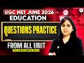 UGC NET Education | All Units PYQs Practice | Education PYQs UGC NET June 2026 | Anukampa Mam