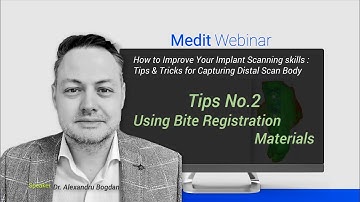 How to Improve Your Implant Scanning Skills / Tips No.2: Using Bite Registration Materials.