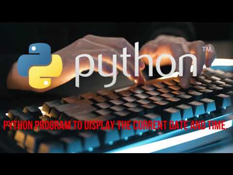 Python program to display the current date and time...Learn Python One Video in less than 5 min.....