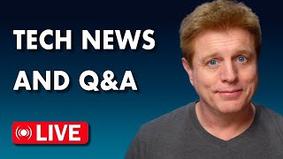 Tech News and Q&A Livestream