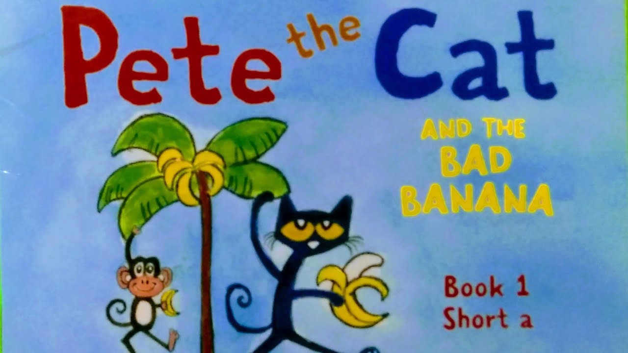 Pete the Cat and the Bad Banana Story Time with Ana YouTube