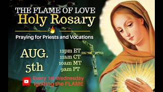 Flame of Love IHM Rosary π AUGUST Prayer for Priest and Vocations