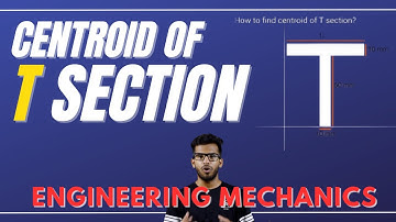 How to find centroid of T section? Engineering Mechanics| NCERT | Elements of civil engineering