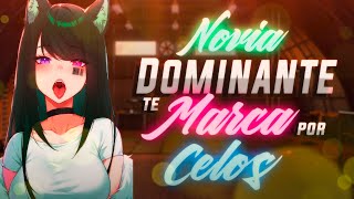 Asmr Novia Dominante Te Marca Por Celos - Español