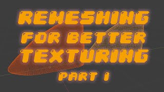 Remeshing a 3D Scan for Better Texturing Part 1