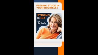 Feeling Stuck in Your Business