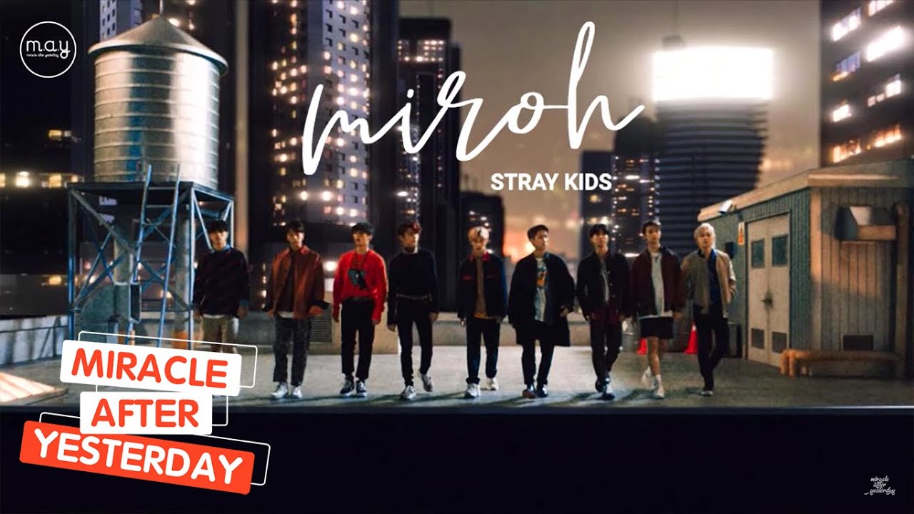 Vietsub / Engsub」 MIROH - Stray Kids (스트레이 키즈) - YouTube
