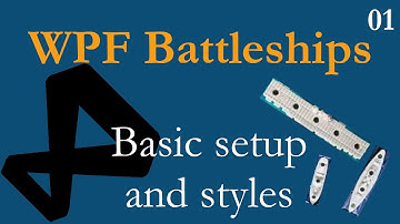 #wpf #programming C# WPF Battleships Tutorial: 01 - Basic setup and styles