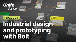 Industrial design and prototyping with Bolt | Unite Now 2020