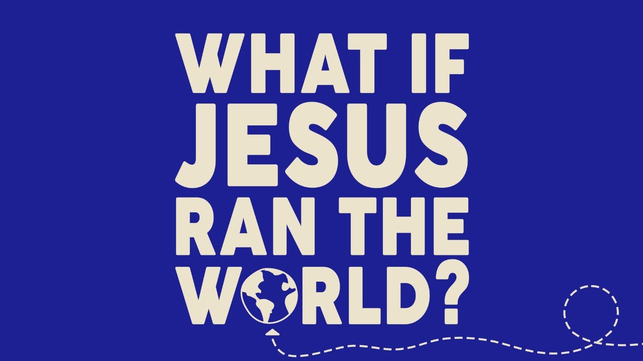 What If Jesus Ran the World | Opposition vs Opportunity | November 16, 2025