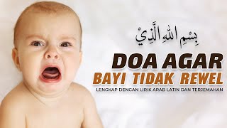 Doa Agar Bayi Tidak Rewel || Lengkap dengan Teks Arab, Latin dan Terjemahan - An Nafi