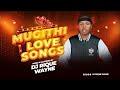 MUGITHI LOVE SONGS DJ RIQUE WAYNE