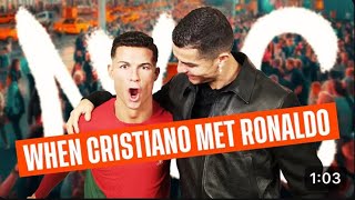 When I met the most famous Cristiano