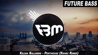 Kelsea Ballerini - Penthouse (Ranec Remix) | FBM