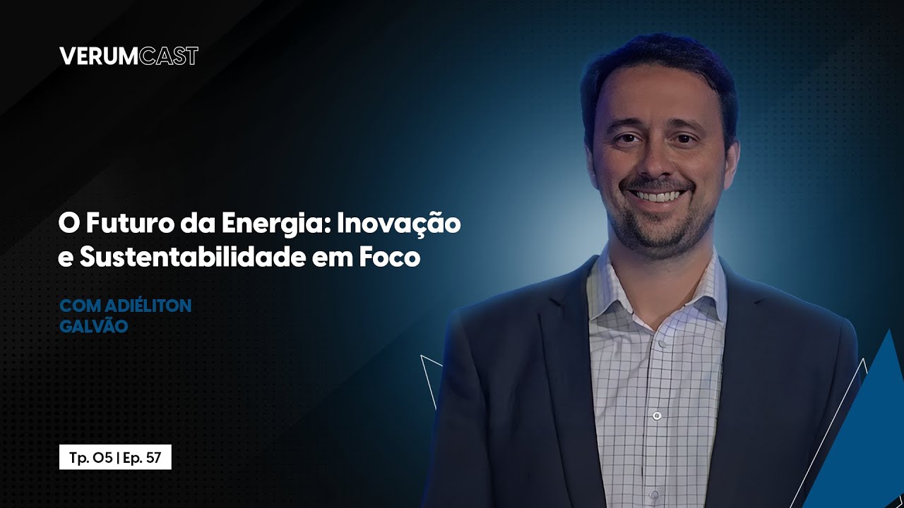 #57 - O Futuro da Energia: Inovação e Sustentabilidade em Foco - YouTube
