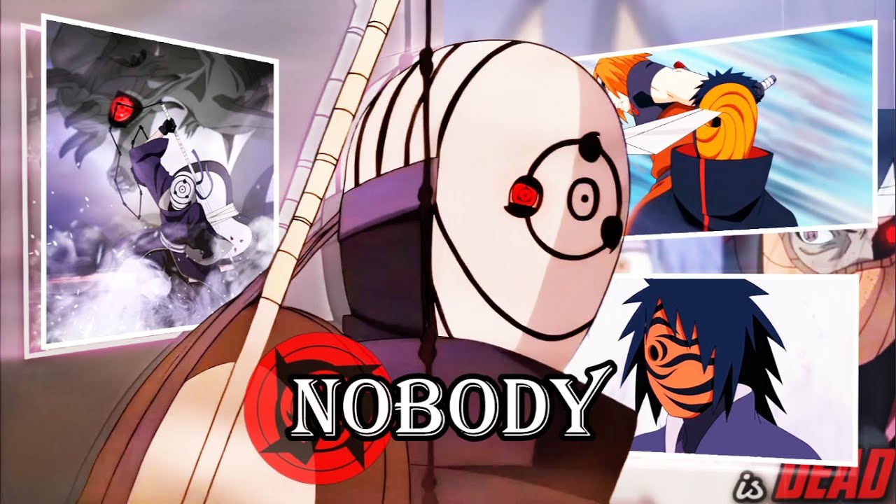Nobody | Obito Uchiha | It's Just As I Expected (Edit/AMV)