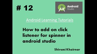 Android Studio Tutorial 12 | How to set on click listener for spinner in android studio | Spinner