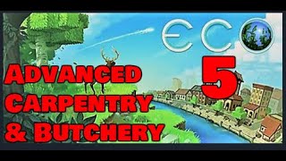 Eco 8.0 - Advanced Carpenter & Butchery - Episode 5