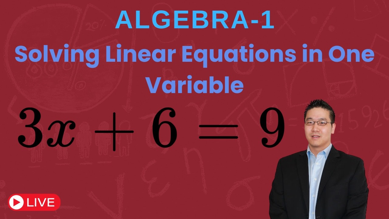 Algebra 1: Solving Linear Equations in One Variable (Part 1) - YouTube