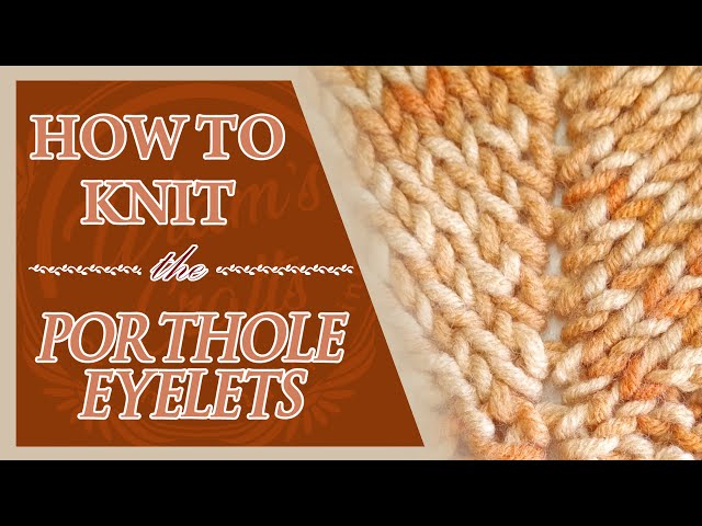 How to Knit the Porthole Eyelet | Wiam's Crafts - YouTube
