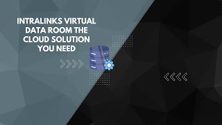 Intralinks Virtual Data Room: The Cloud Solution You Need? 🌐
