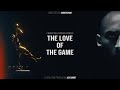 Kobe Bryant Film | The Love of The Game (END OF AN ERA)