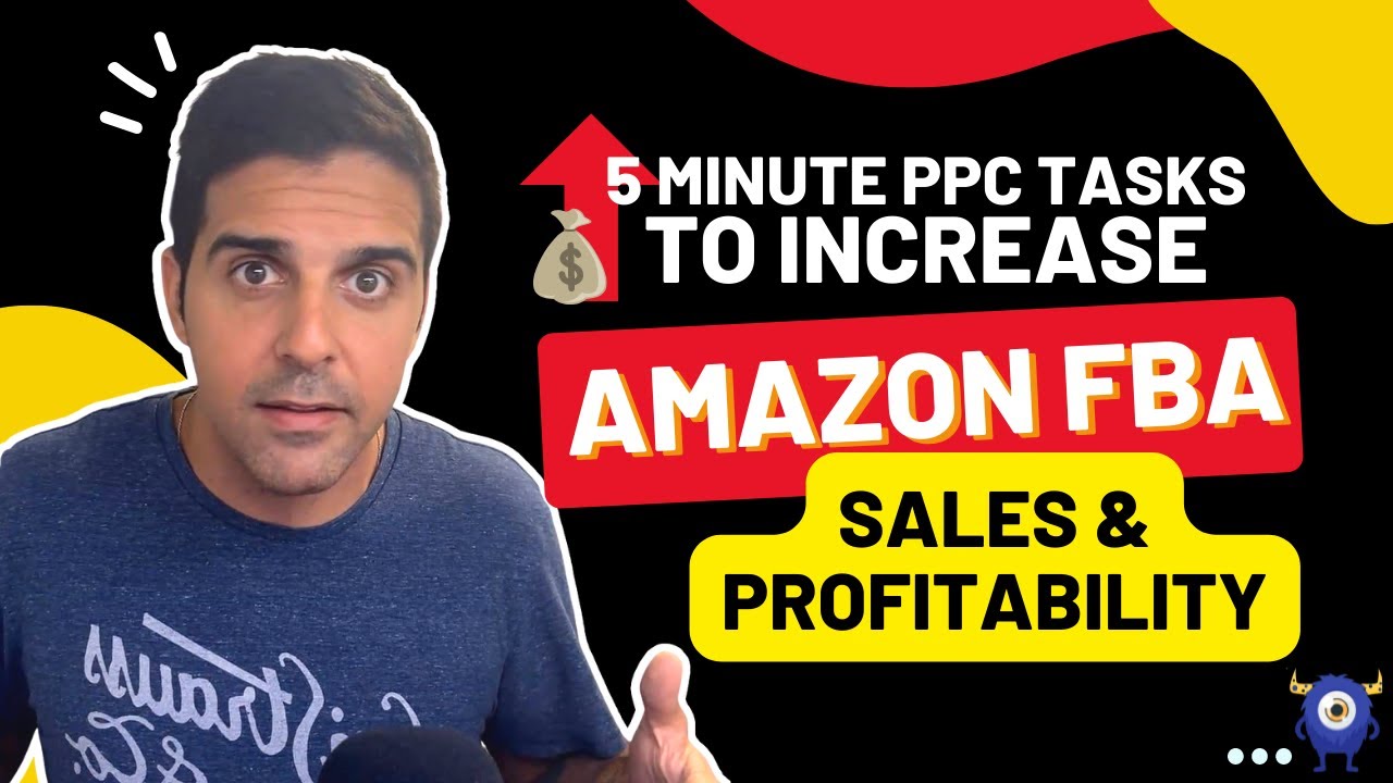 ⌛ 5 Minute PPC Tasks to Increase Amazon FBA Sales & Profitability - YouTube