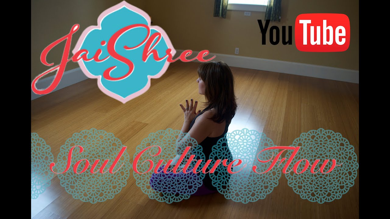 Simple & Vibrant! Soul Culture Flow for Body, Mind & Soul