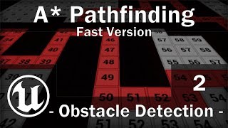 [Fast Version] UE4 - A* Pathfinding Tutorial - Part 2 - Obstacle Detection
