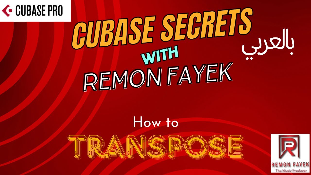 Youtube Transpose تعليم ال Cubase || الحلقة الأولى || ازاي تعمل transpose مع ريمون فايق ...