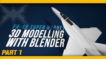 FA-18 Super Hornet - 3D Modelling with Blender l Part 1/2