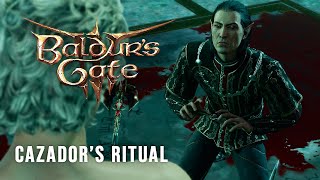 Cazadors Ritual // Baldurs Gate 3 [182]