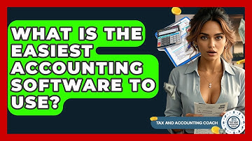 What Is The Easiest Accounting Software To Use? - Tax and Accounting Coach