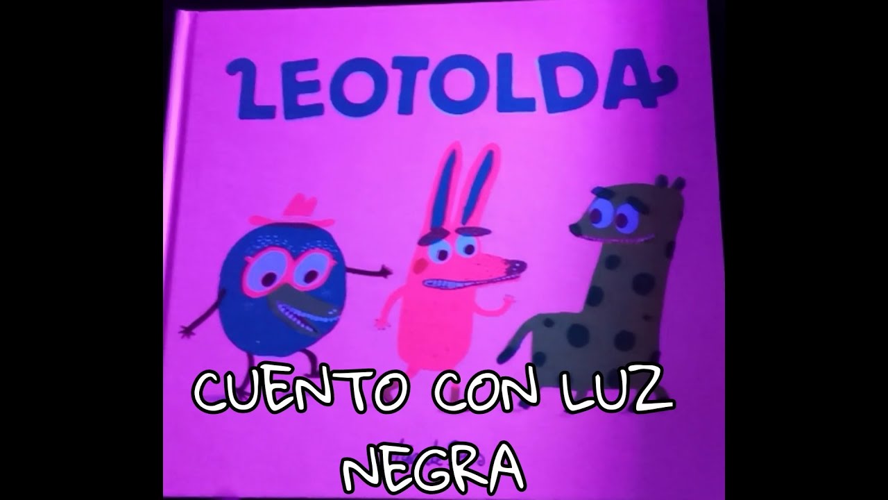 Leotolda- Cuento con pintura de luz negra!!