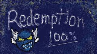 Redemption 100% by ZestWagon | Geometry Dash 2.2