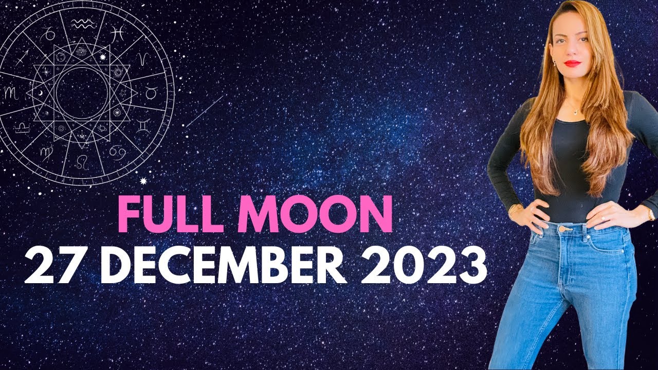 Full Moon In Cancer 27 December 2023 I Realm Of Astrology