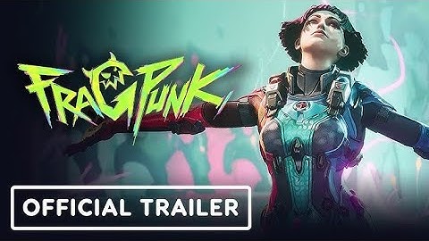 FragPunk - Official Console Launch Trailer