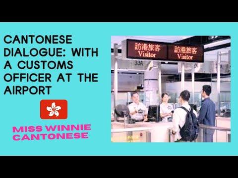 Cantonese Dialogue: With a Customs Officer at The Airport - YouTube