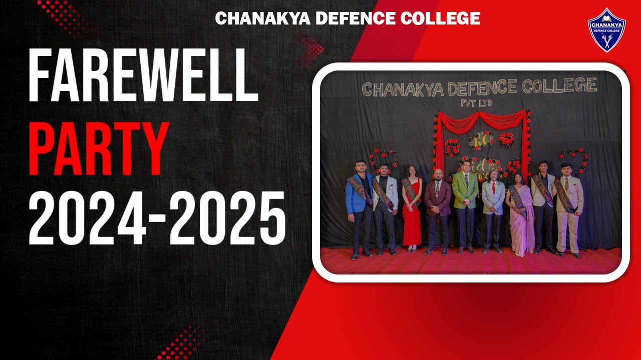 Parting Ways, United Always- Farewell Ceremony || Chanakya Defence College || Dehradun, Uttarakhand