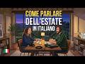 How to Talk About Summer in Italian 🇮🇹 | Real Conversation Practice