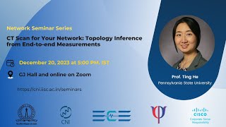 CT Scan for Your Network: Topology Inference from End-to-end Measurements   |   Prof. Ting He